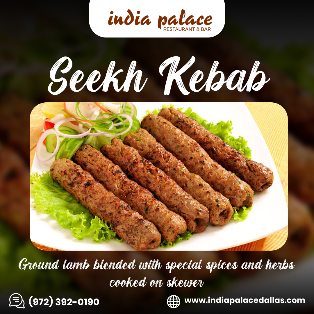 Eat Delicious, Fresh Seekh Kebabs At India Palace!